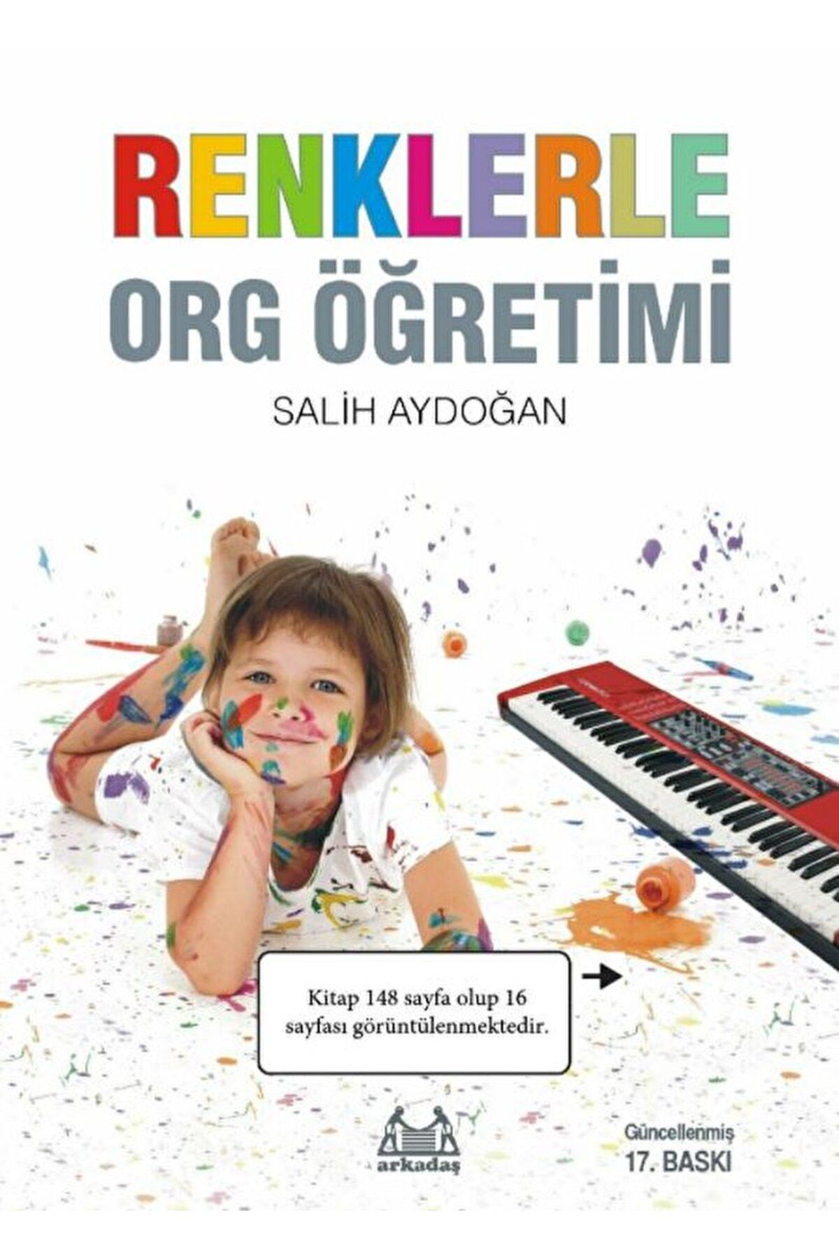 Arkadaş Yayıncılık Renklerle Org Öğretimi / Salih Aydoğan / Arkadaş Yayınları / 9789755097923