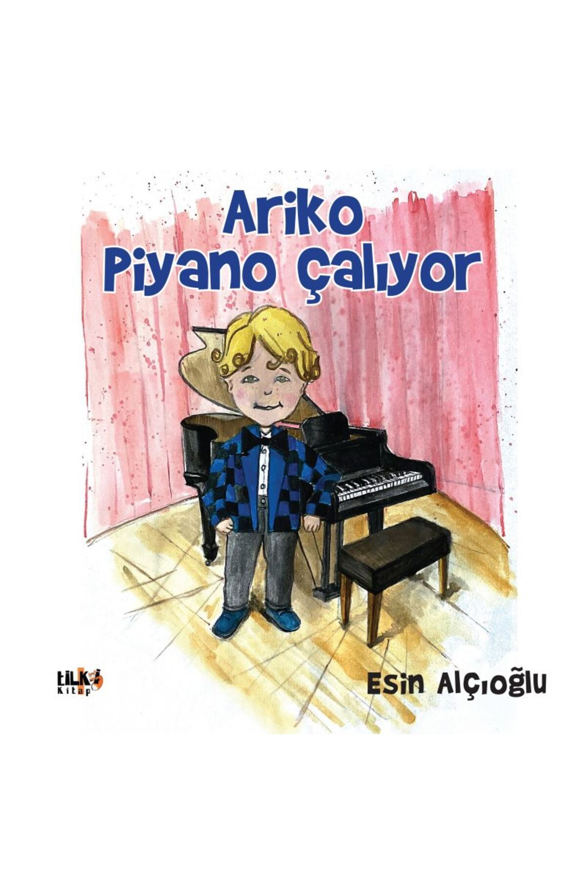 Tilki Kitap Ariko Piyano Çalıyor - Esin Alçıoğlu