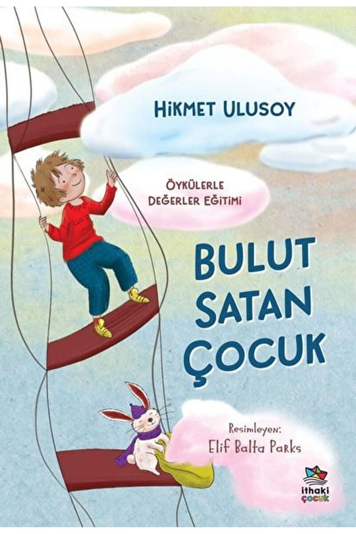 İthaki Yayınları Bulut Satan Çocuk / Hikmet Ulusoy / İthaki Çocuk Yayınları / 9786050603101