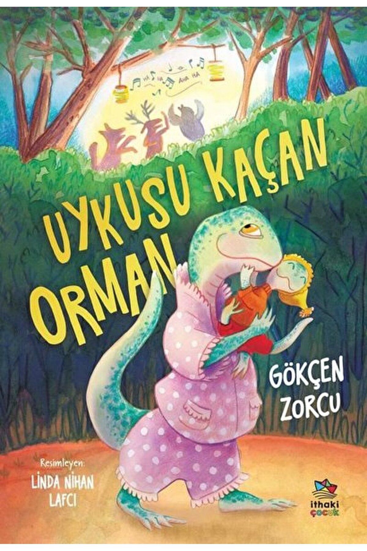 İthaki Yayınları Uykusu Kaçan Orman / Gökçen Zorcu / İthaki Çocuk Yayınları / 9786050603125