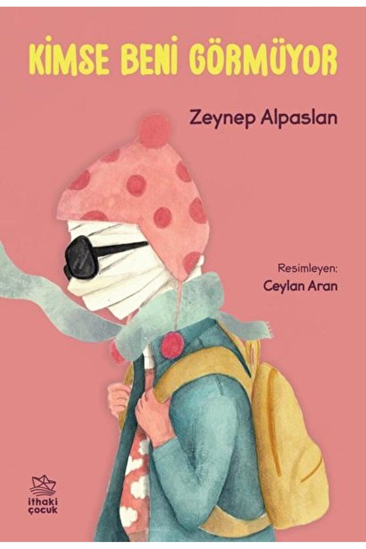İthaki Yayınları Kimse Beni Görmüyor / Zeynep Alpaslan / İthaki Çocuk Yayınları / 9786257360111