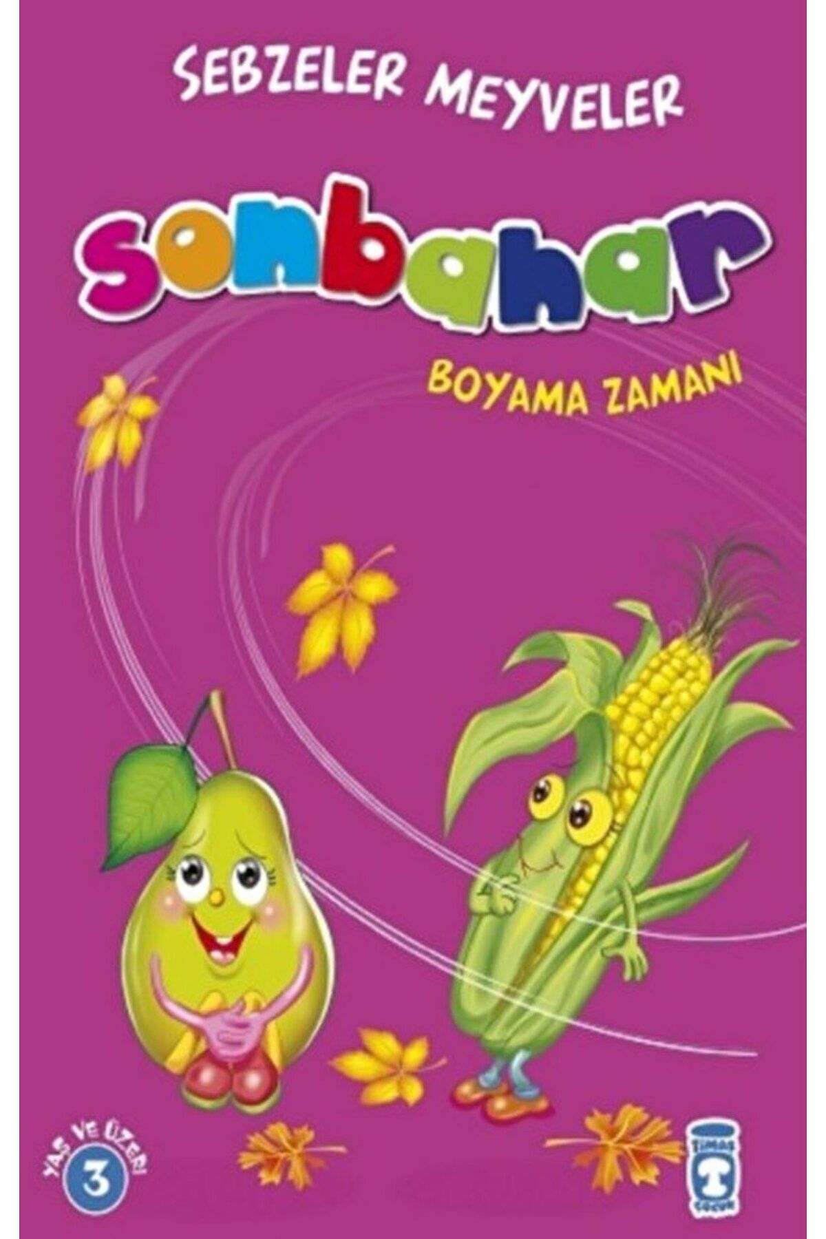 Timaş Çocuk Sonbahar Boyama Zamanı - Sebzeler Meyveler / Gökhan Gülkan / Timaş Çocuk / 9786050820706
