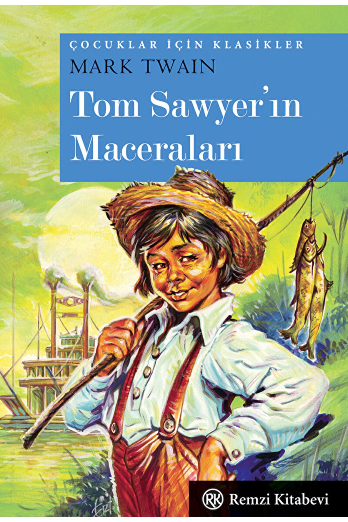 Remzi Kitabevi Tom Sawyer'in Maceraları / Mark Twain / Remzi Kitabevi / 9789751418524