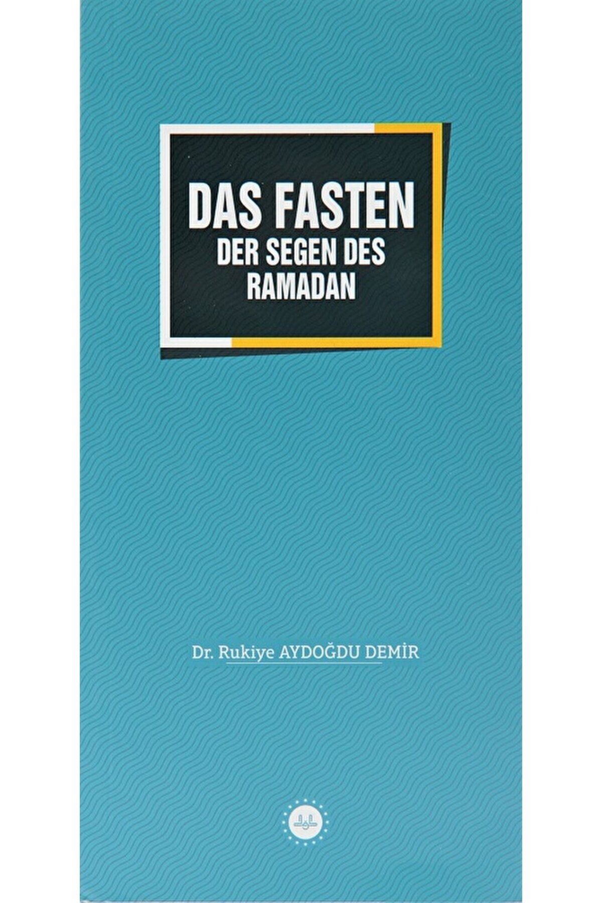 Diyanet İşleri Başkanlığı Das Fasten Der Segen Des Ramadan / Rukiye Aydoğdu Demir / Diyanet İşleri Başkanlığı / 9786254353956