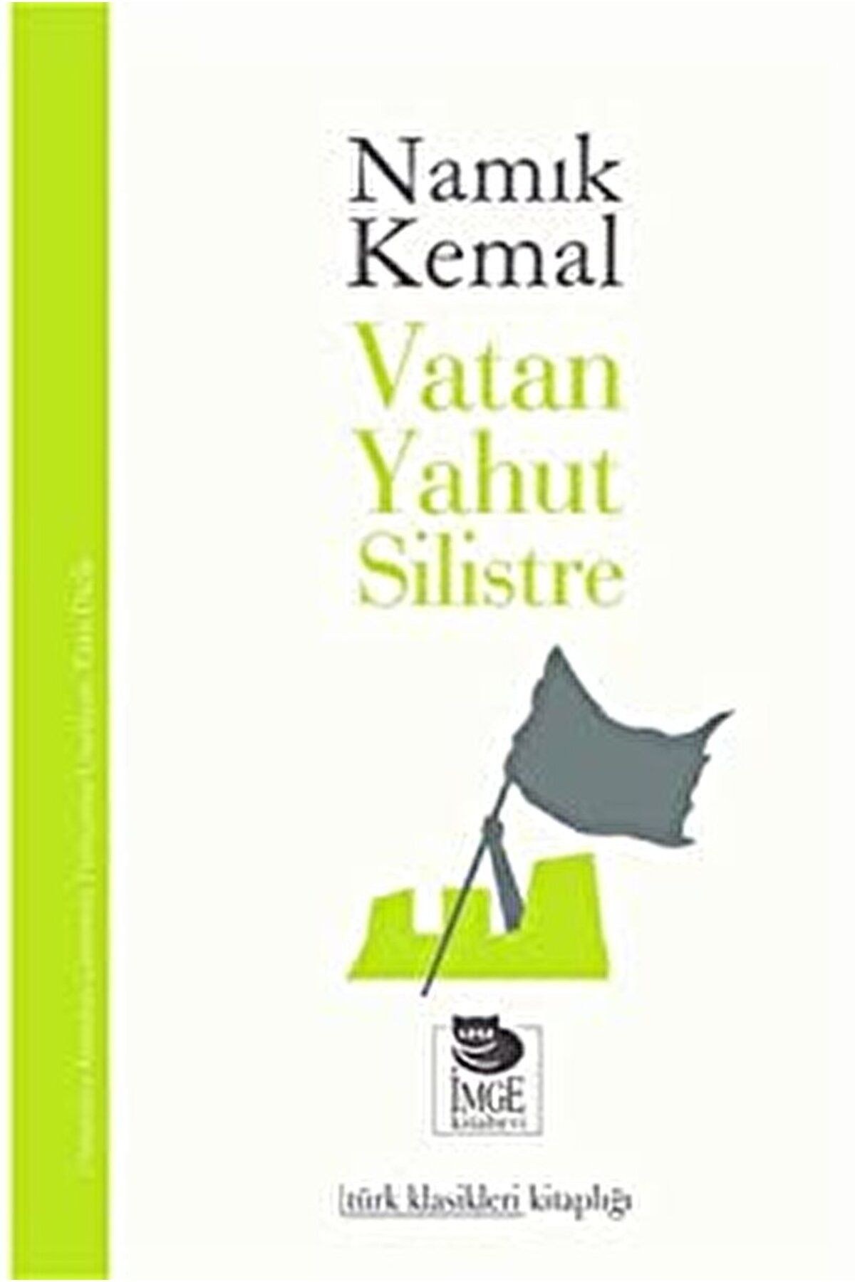 İmge Kitabevi Yayınları Vatan Yahut Silistre / Namık Kemal / İmge Kitabevi Yayınları / 9789755339313