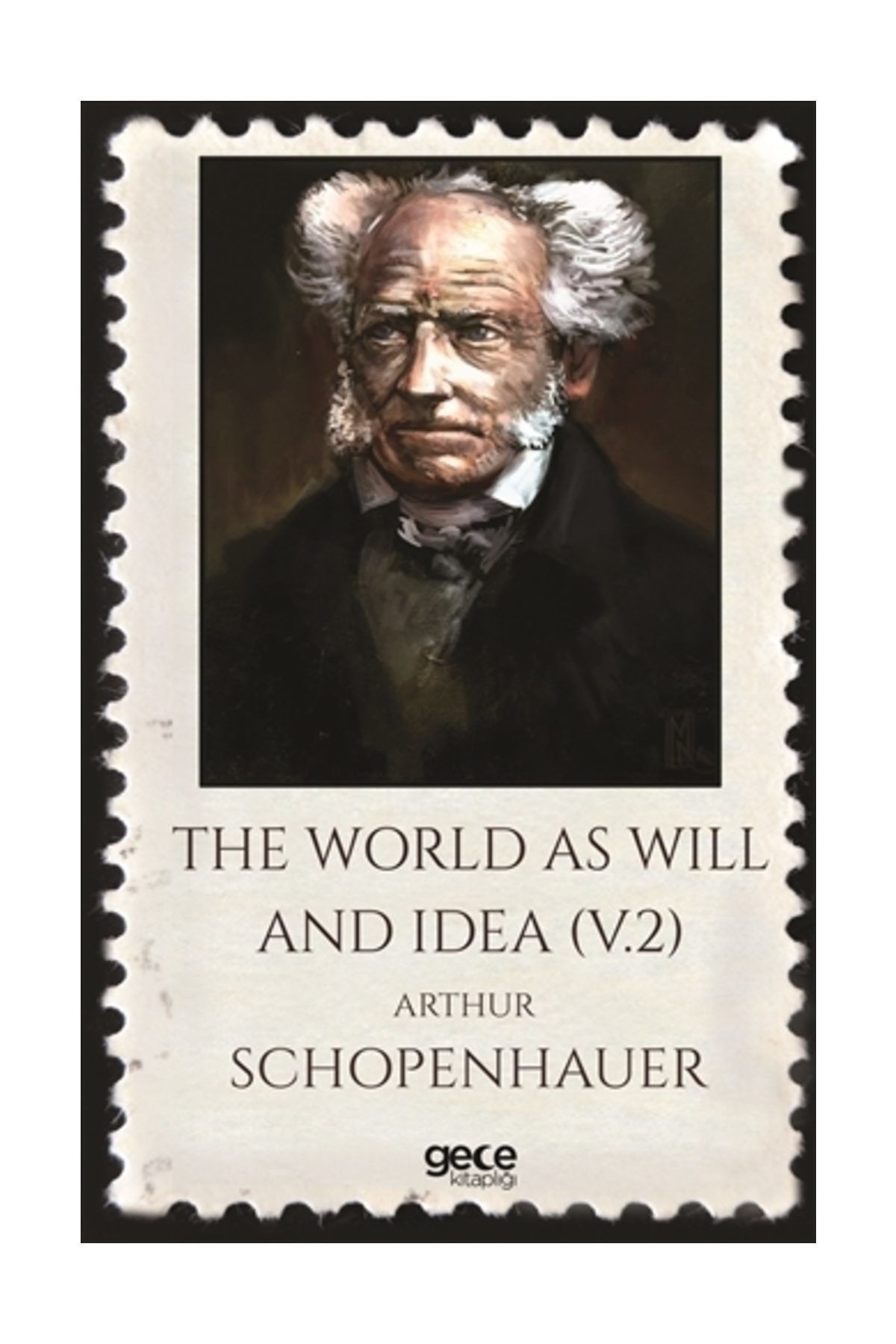 Gece Kitaplığı The World As Will And Idea V2 Arthur Schopenhauer