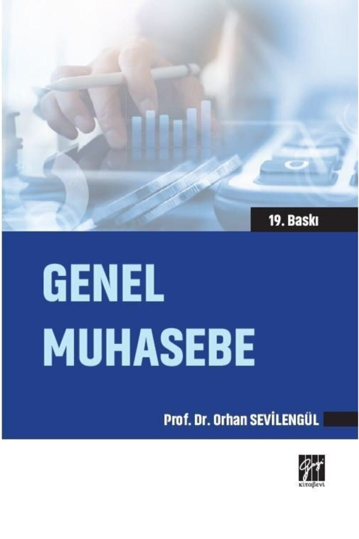 Gazi Kitabevi Genel Muhasebe - Prof. Dr. Orhan Sevilengül