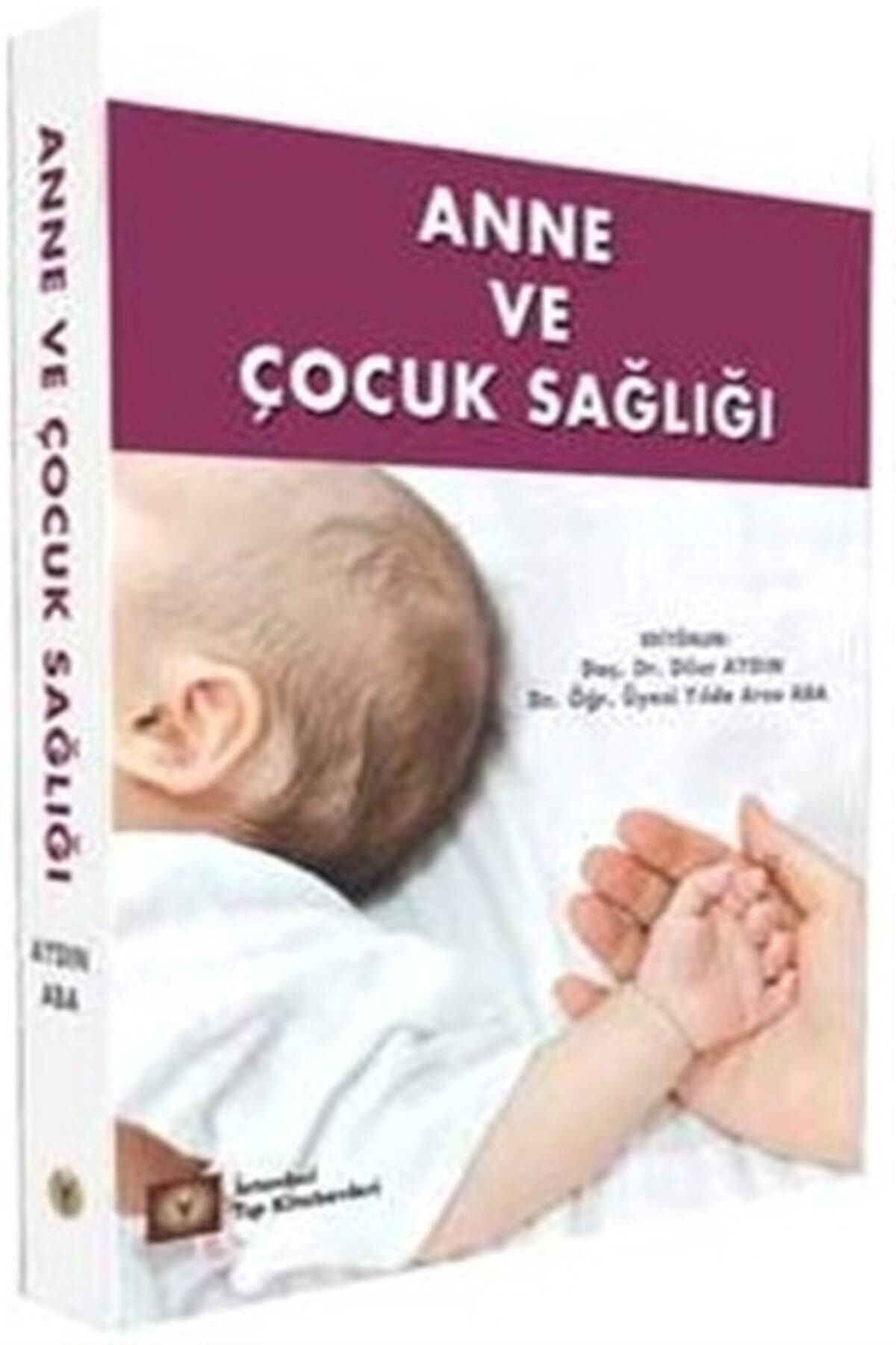 İstanbul Tıp Kitabevi Anne Ve Çocuk Sağlığı - Kolektif