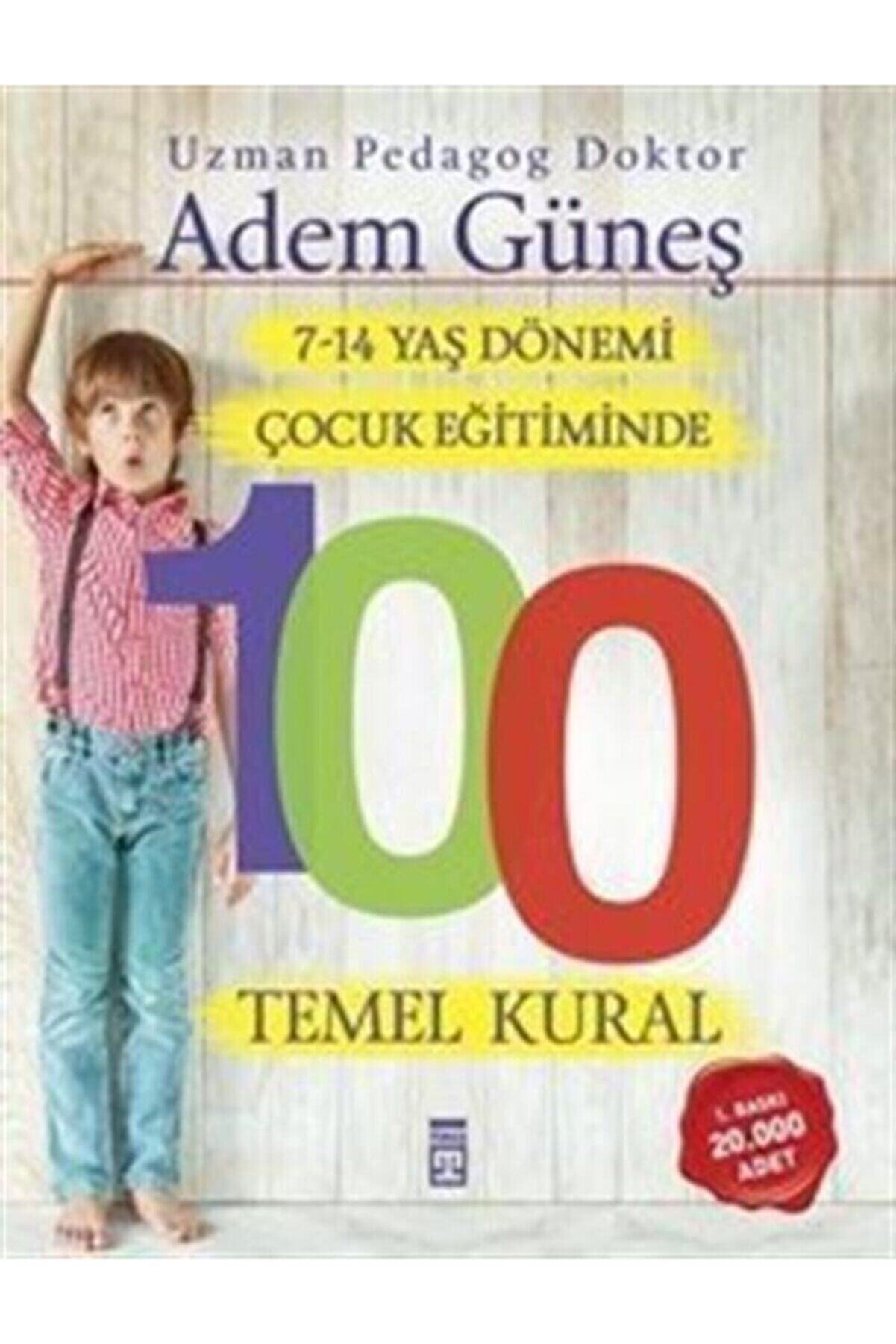 Timaş Yayınları 7 14 Yaş Dönemi Çocuk Eğitiminde 100 Temel Kural - Adem Güneş -