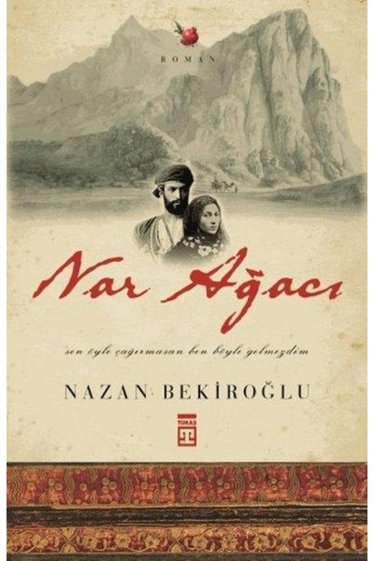 Timaş Yayınları Nar Ağacı - Nazan Bekiroğlu