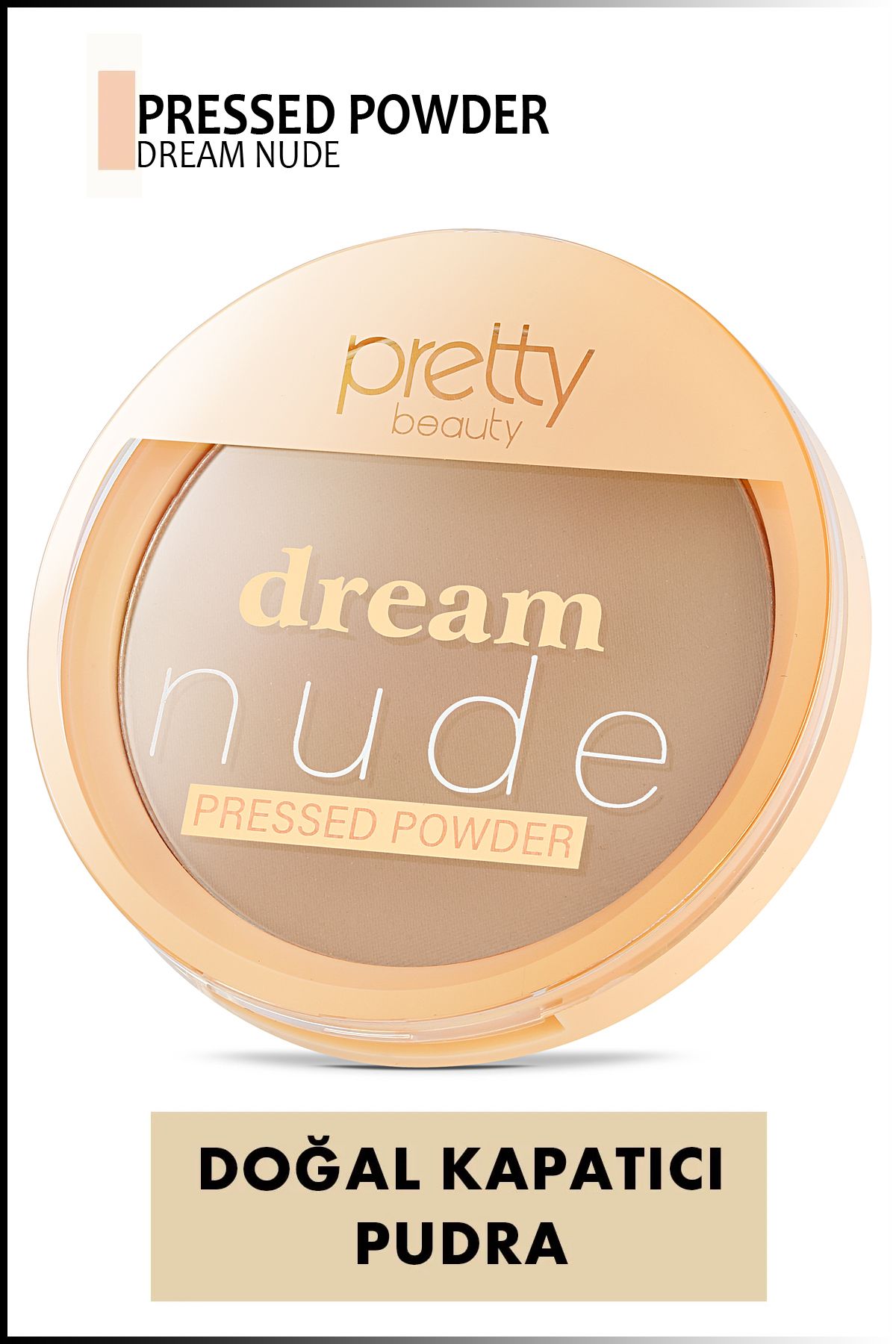 Pretty Beauty Dream Nude Pressed Powder & Toz Pudra