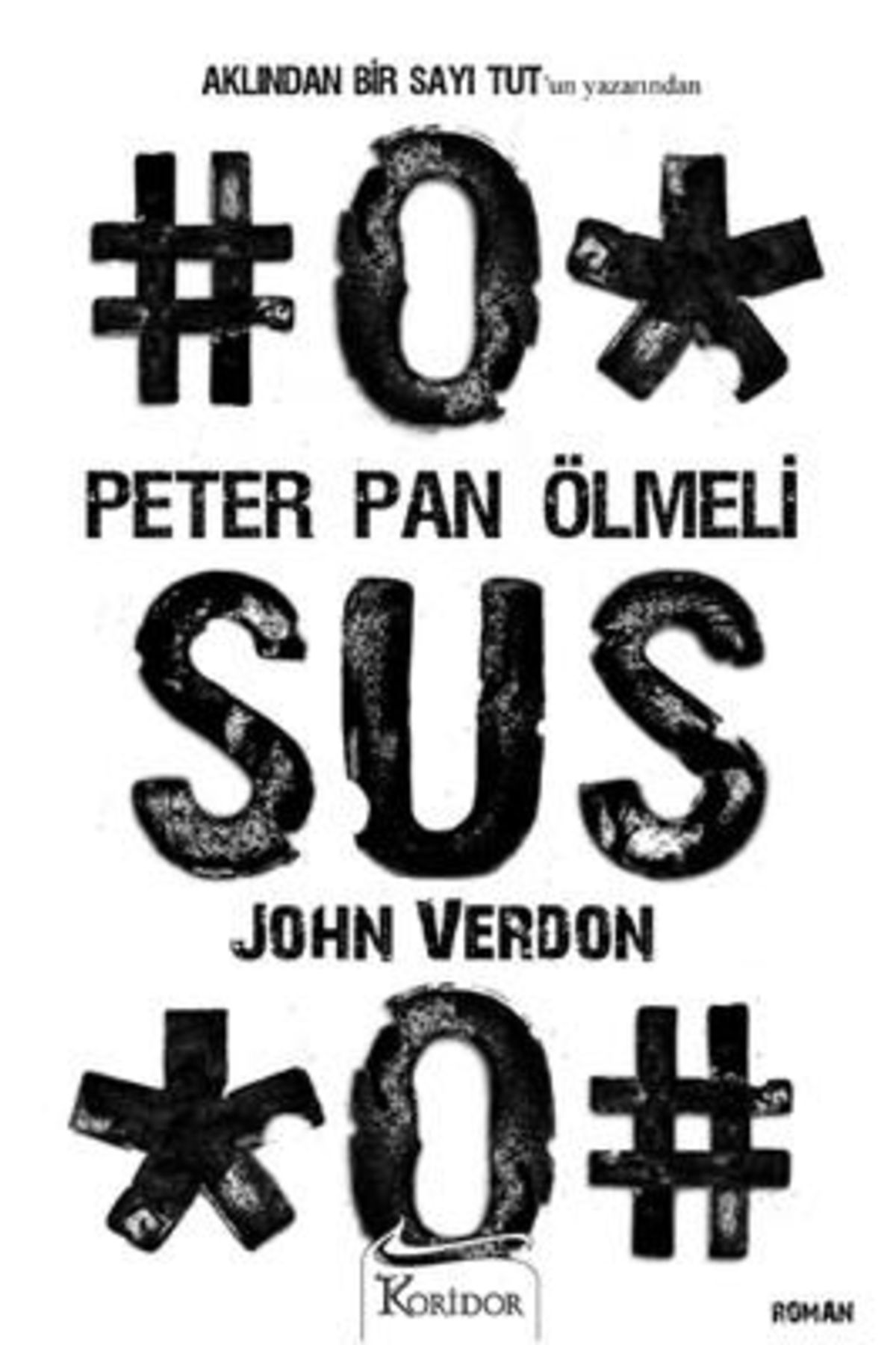 Koridor Yayıncılık John Verdon John Verdon - Peter Pan Ölmeli - John Verdon