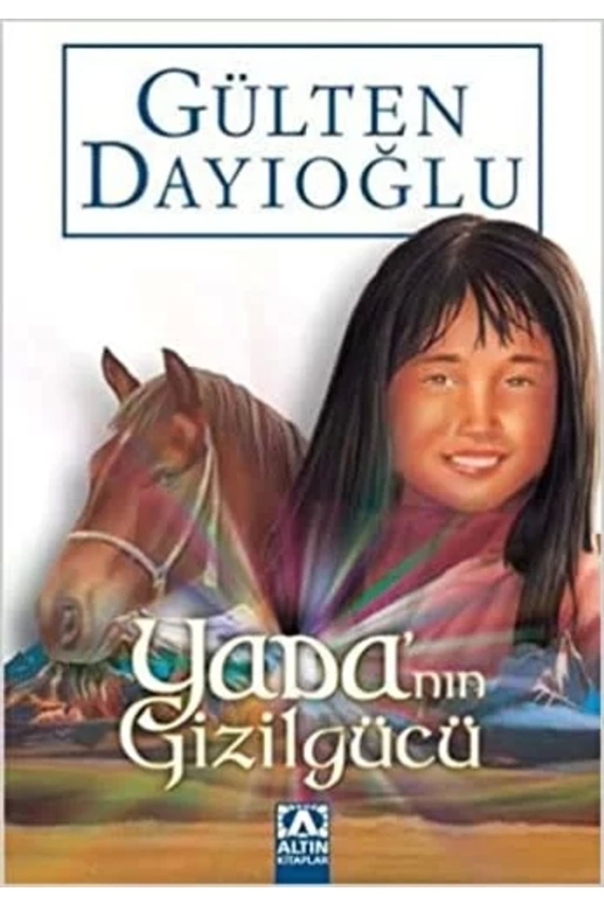 Altın Kitaplar Gülten Dayıoğlu Gülten Dayıoğlu - Yada Nın Gizilgücü 9789752105669 9789752105669 - Gülten