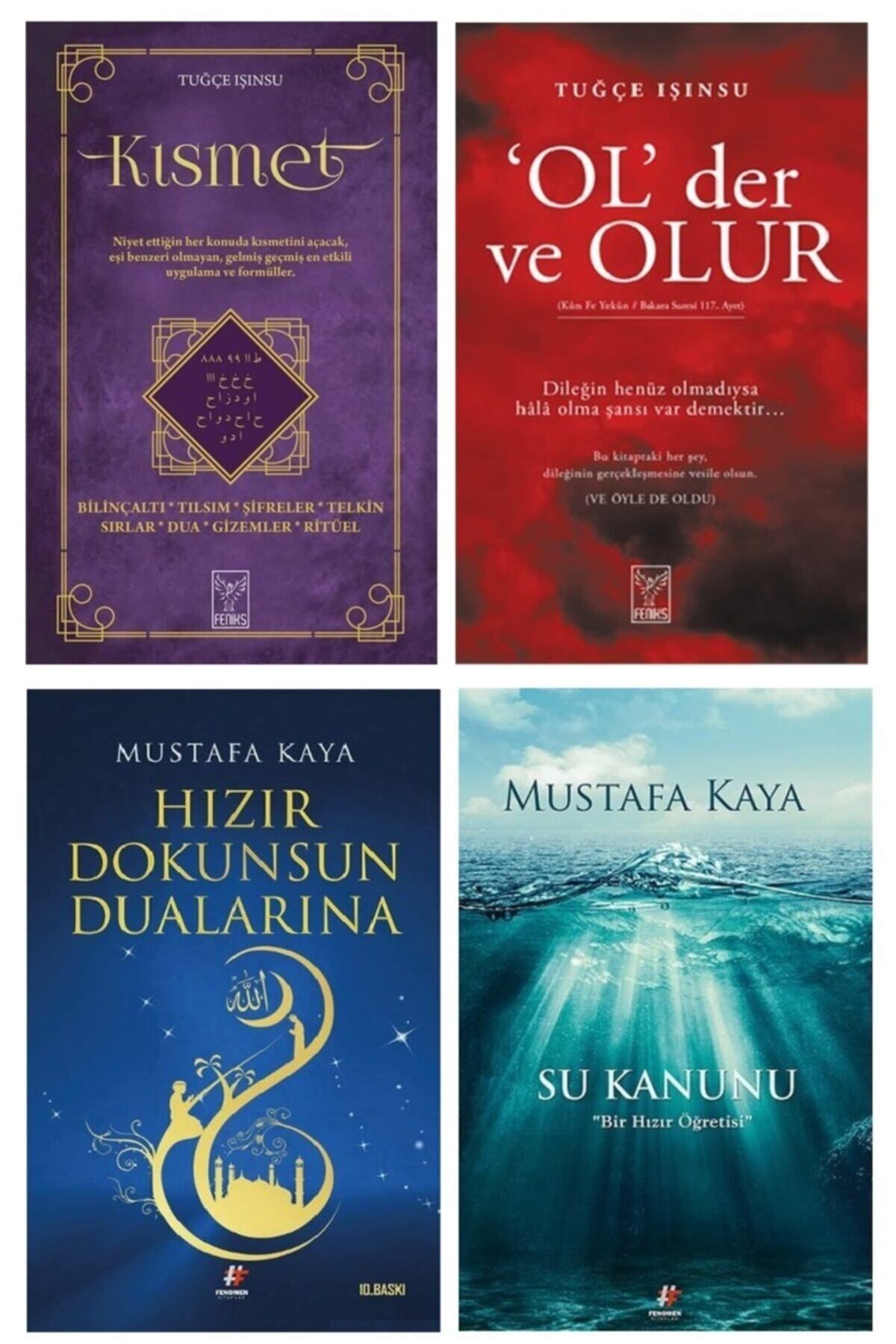 Feniks Yayınları Tuğçe Işınsu - Mustafa Kaya 4'lü Set. # Kısmet # Ol Der Olur # Hızır Dokunsun Dualarına# Su Kanunu