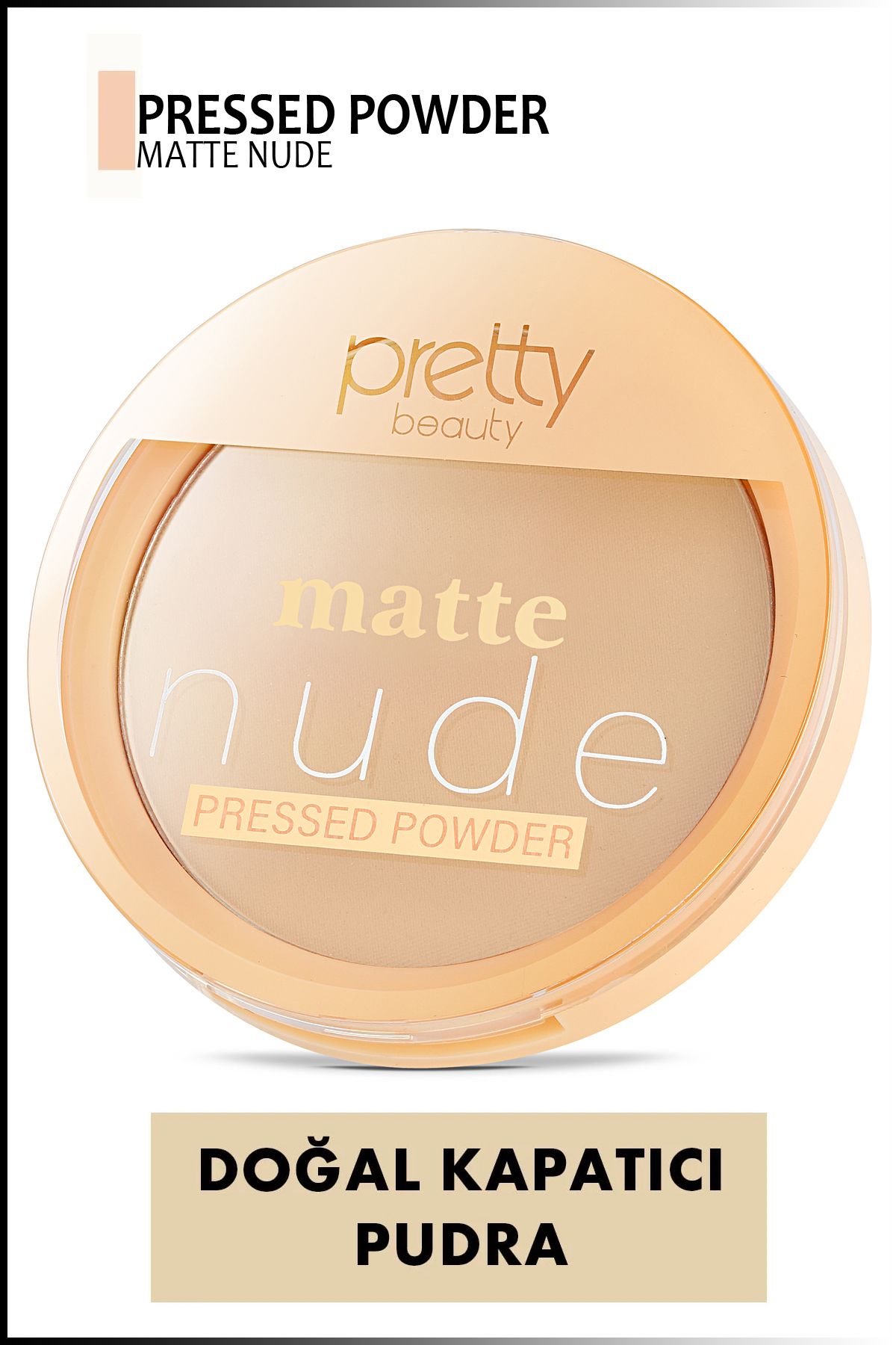 Pretty Beauty Matte Nude Pressed Powder & Mat Bitişli Toz Pudra