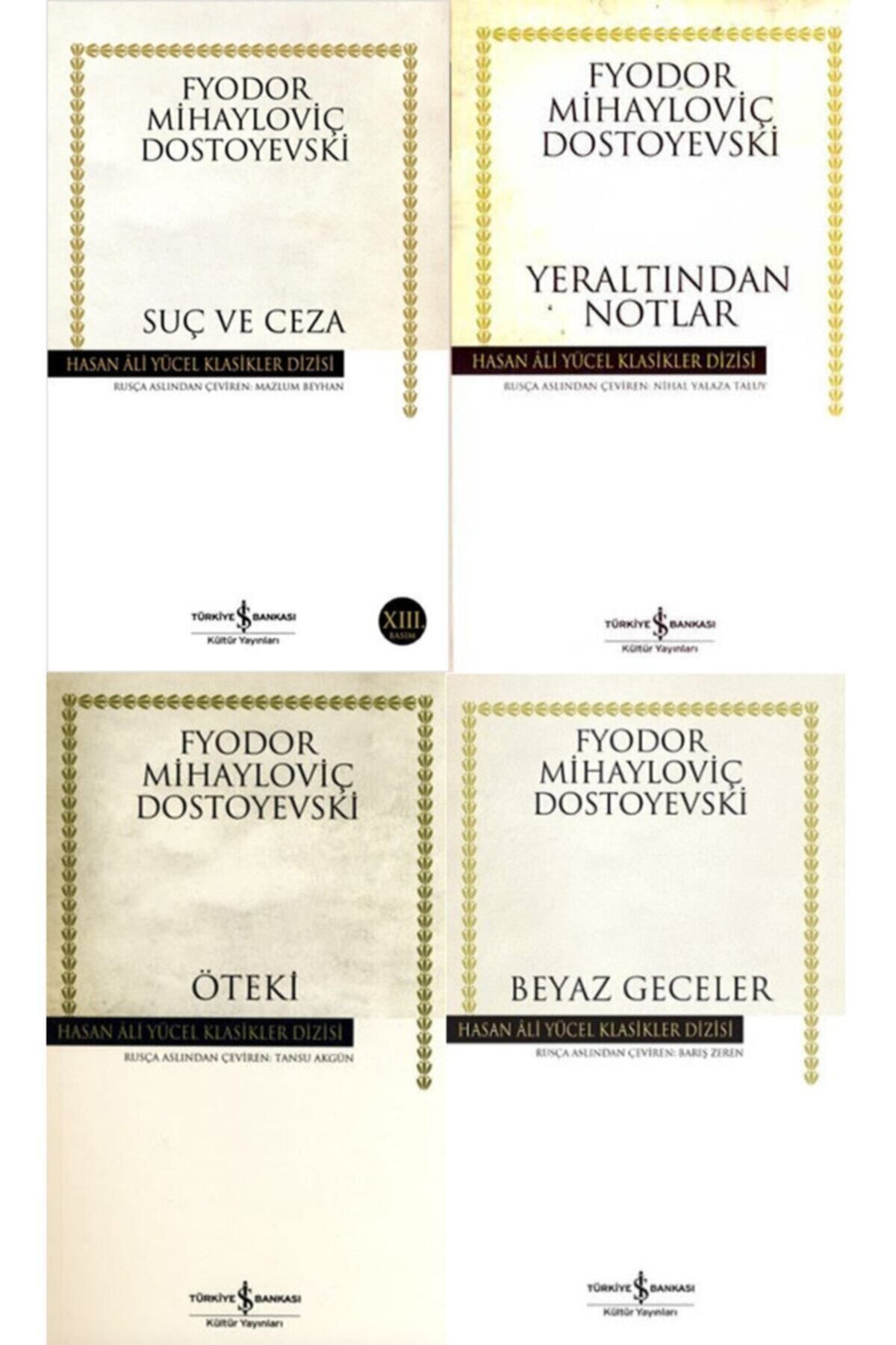 Türkiye İş Bankası Kültür Yayınları Dostoyevski En Çok Okunan Klasikler 4 Kitap Set Yeraltından Notlar-suç Ve Ceza-beyaz Geceler-öteki