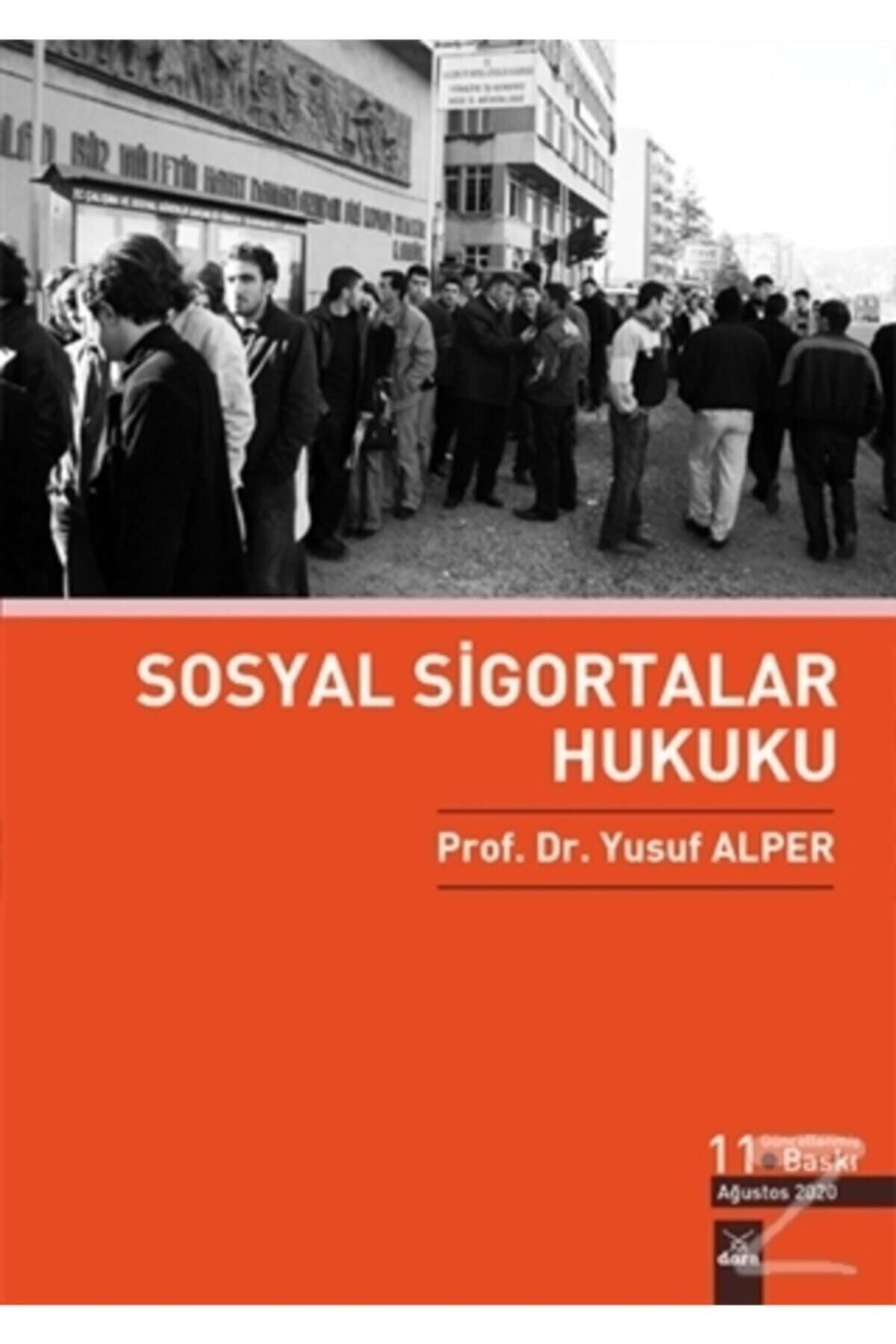 Dora Basım Yayın Sosyal Sigortalar Hukuku Prof.dr. Yusuf Alper (11.BASKI)