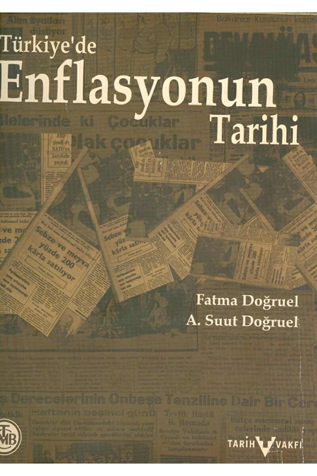 Tarih Vakfı Yurt Yayınları Türkiye’de Enflasyonun Tarihi / Fatma Doğruel / / 9789758813307
