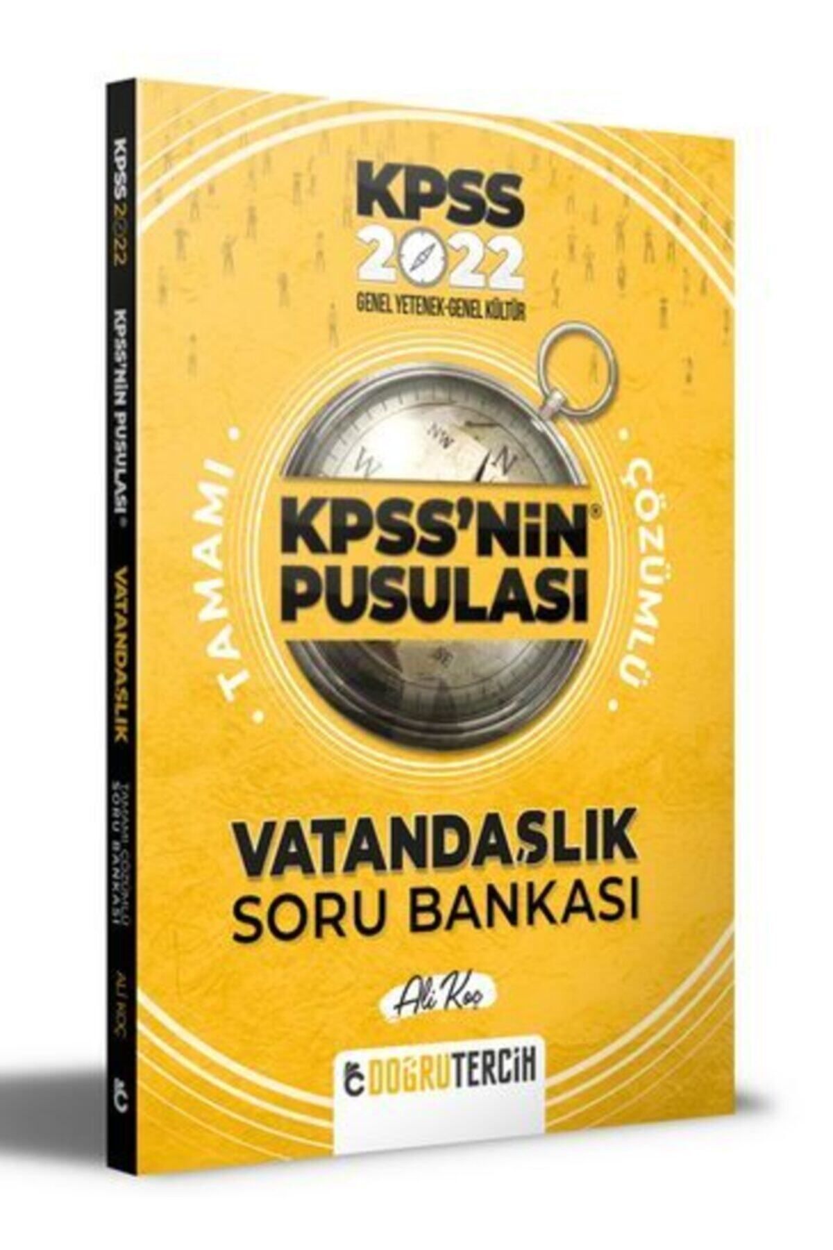 Doğru Tercih Yayınları 2022 Kpss Nin Pusulası Vatandaşlık Soru Bankası Çözümlü - Ali Koç
