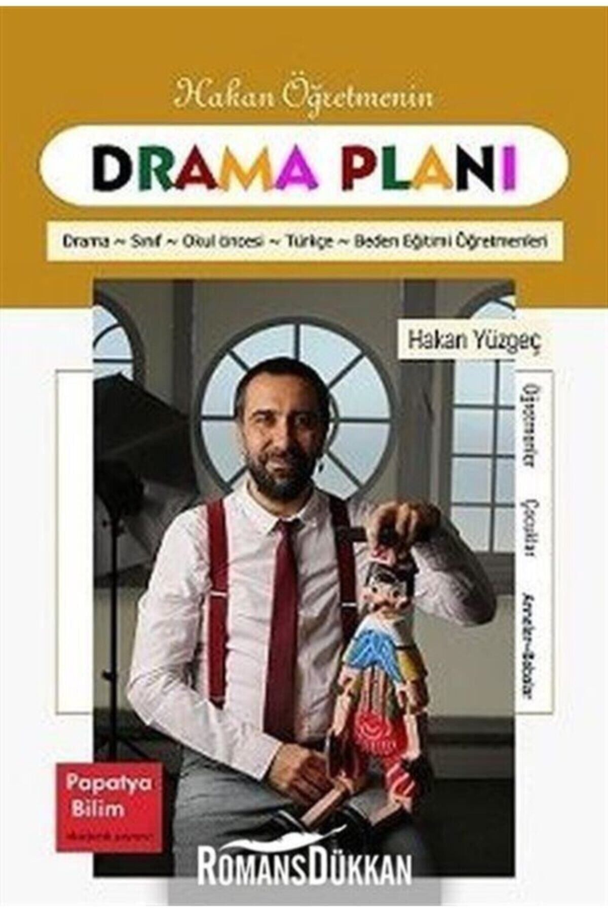 Papatya Bilim Hakan Öğretmenin Drama Planları