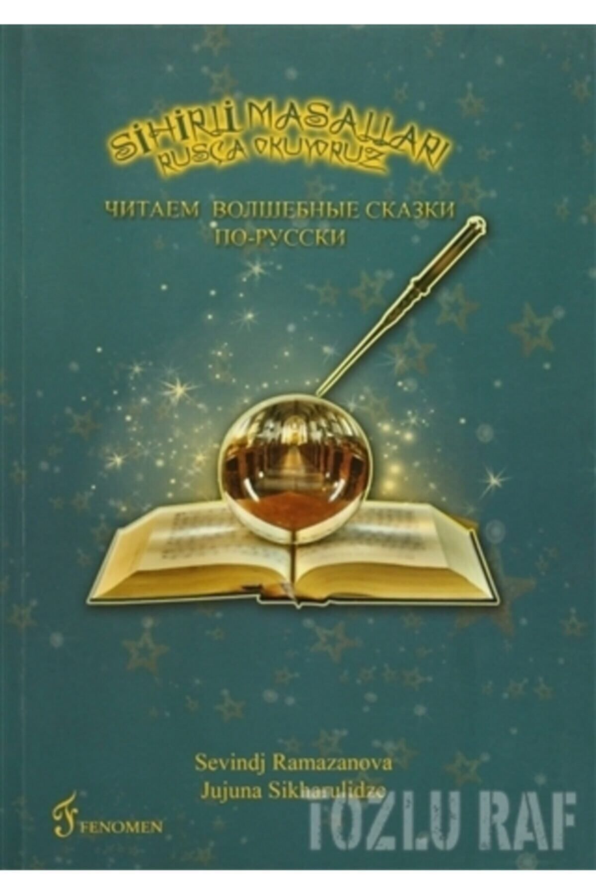 Fenomen Yayıncılık Sihirli Masalları Rusça Okuyoruz - Sevindj Ramazanov 9786054370702