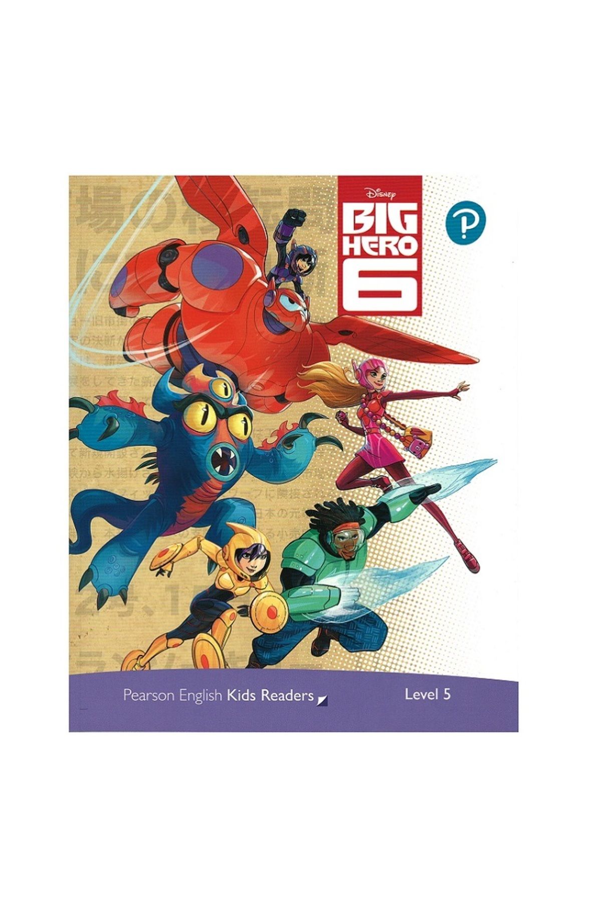 Pearson Education Yayıncılık Disney Kids Readers 5 - Big Hero 6 Kathryn Harper