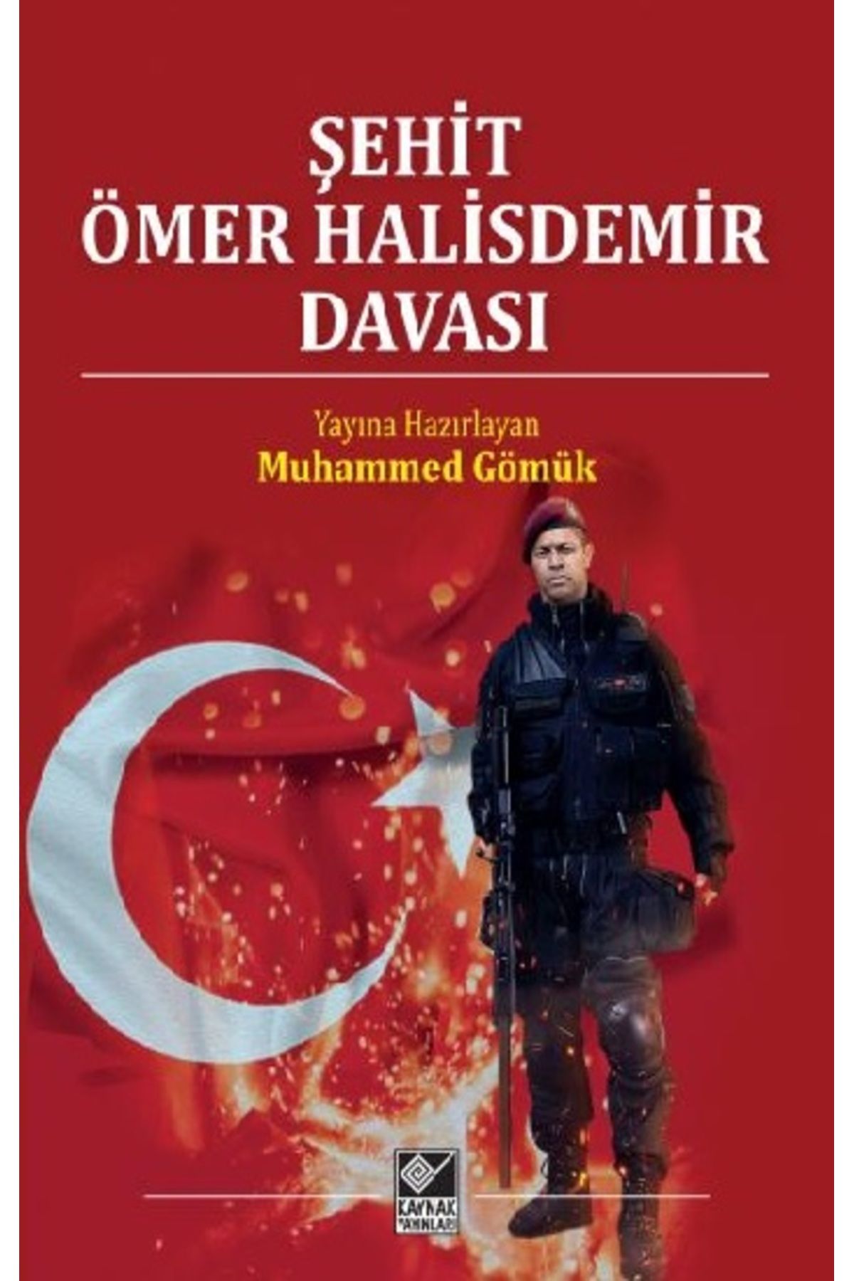 Kaynak Yayınları Şehit Ömer Halisdemir Davası