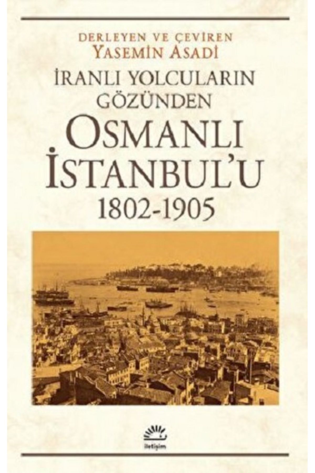 İletişim Yayınları Osmanlı İstanbul’u (1802-1905)