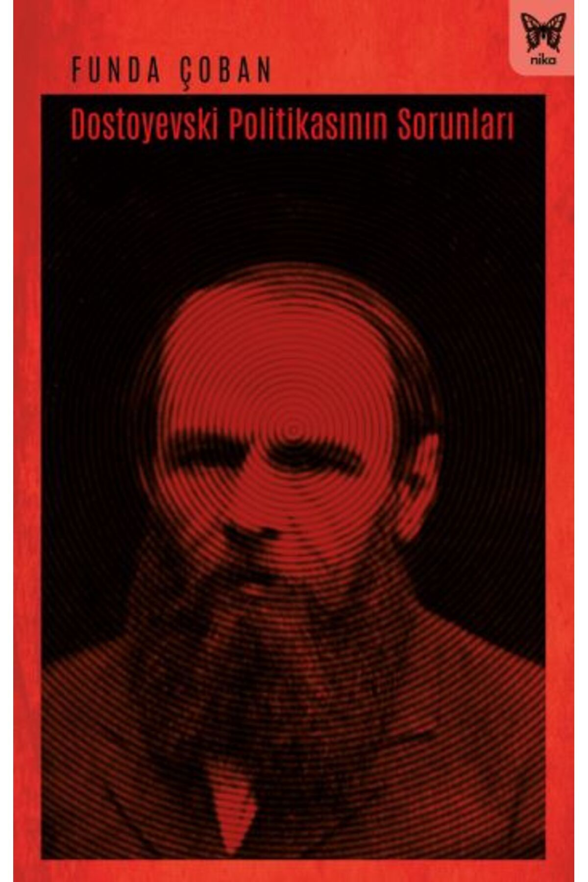Nika Yayınevi Dostoyevski Politikasının Sorunları