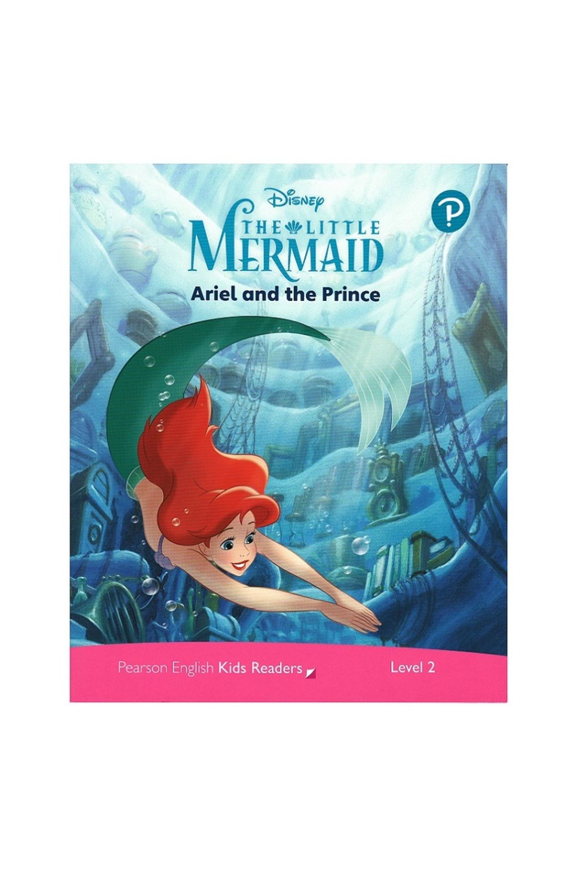 Pearson Education Yayıncılık Disney Kids Readers 2 - The Little Mermaid: Ariel and the Prince Kathryn Harper