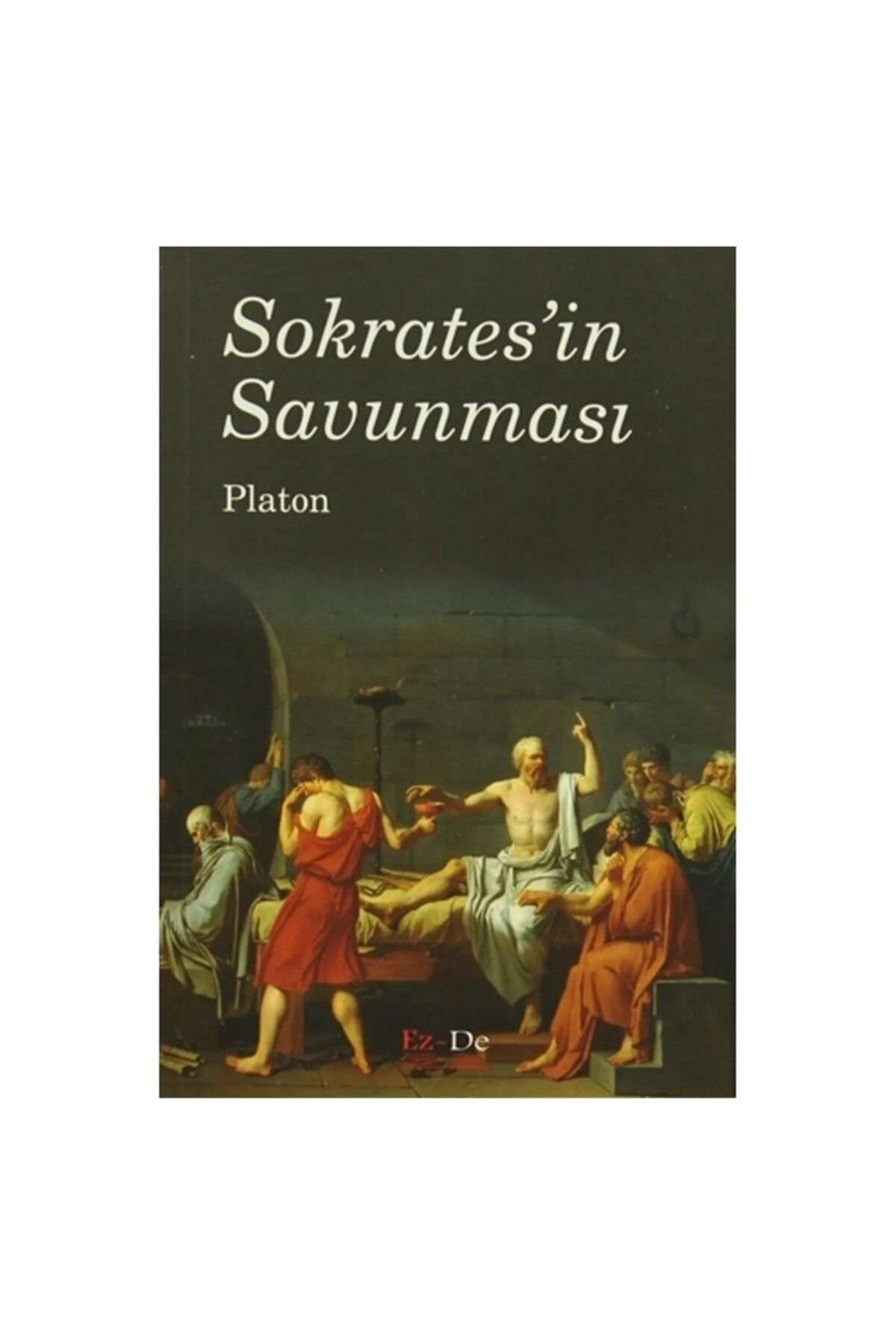 Ez-De Yayınları Sokrates'in Savunması-Platon-Dünya Klasikleri