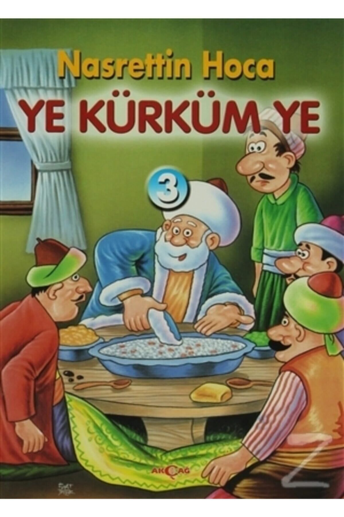 Akçağ Yayınları Ye Kürküm Ye / Orhan Dündar / / 9789753384902