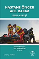 Ema Tıp Kitabevi Paramedik Eğitim Kitapları (acil Bakım I-ıı-ııı -acil Sağlık Hizmetleri - Travma - Ekg )