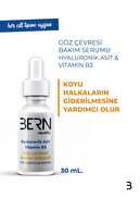 Bern Cosmetics Göz Altı Morlukları & Göz Çevresi Bakım Serumu Vitamin B3 + Hyalüronik Asit - 30 ml.