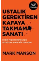 İş Bankası Kültür Yayınları Ustalık Gerektiren Kafaya Takmama Sanatı - 1