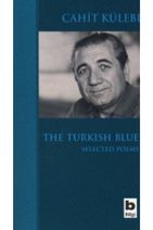 Bilgi Yayınevi The Turkish Blue Selected Poems-namaz Tesbihatı Hediyeli - 1