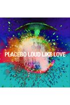 Universal Placebo  Loud Lıke Love - 1