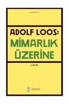 Janus Yayınları Mimarlık Üzerine Adolf Loos - Adolf Loos - 1