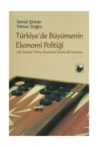 Dipnot Yayınları Türkiye’de Büyümenin Ekonomi Politiği - İsmail Şiriner - 1