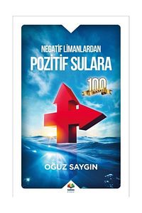 Negatif Limanlardan Pozitif Sulara Oğuz Saygın