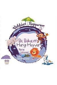 Bil Bakalım Hangi Hayvan? - Rabbimi Tanıyorum 3 - Merve Gülcemal 9786052297971