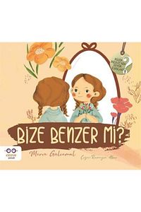 Bize Benzer mi ? - Küçük Merve’nin Büyük Soruları 2 - Merve Gülcemal 9786052297902