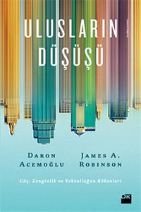 Ulusların Düşüşü / Daron Acemoğlu, James Robinson /