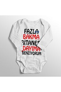 Unisex Bebek Beyaz Fazla Bakma Bitanesi Dayıma Benziyorum Baskılı Zıbın