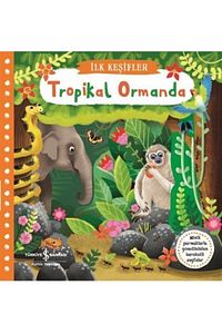 Ilk Keşifler / Hareketli Tropikal Ormanda
