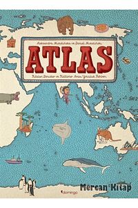 Atlas Kıtalar Denizler Kültürler Arası Yolculuk Rehberi