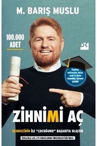 Zihnimi Aç - Neurozihin İle Çocuğunu Başarıya Ulaştır / M. Barış Muslu / Doğan Kitap / 9786256666153 ürün fotoğrafı