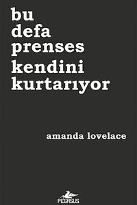 Bu Defa Prenses Kendini Kurtarıyor - Amanda Lovelace ürün fotoğrafı