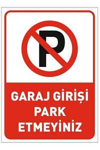 Garaj Girişi Park Etmeyin Uyarı Ikaz Levhası Park Yasak Levhası A4 Ebat Pvc Kaplama ürün fotoğrafı