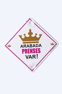 Akın Otomotiv/dikkat Arabada Bebek Var/pleksi Ikaz Levhası 15x15 Cm/ Kız Taç Prenses ürün fotoğrafı